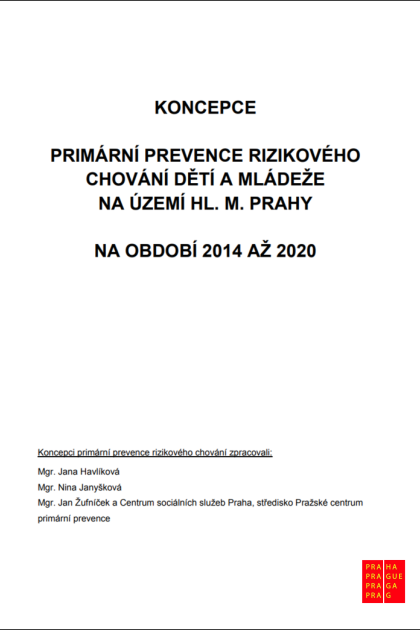 Koncepce primární prevence rizikového chování dětí a mládeže na území hl. m. Prahy 2014-2020